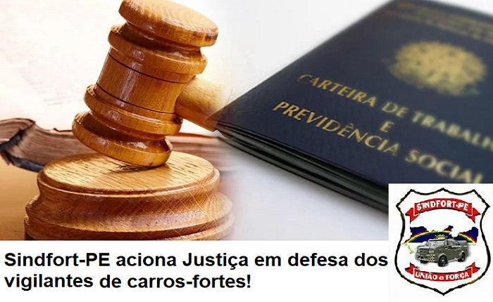 Sindfort-PE aciona empresas na justiça para garantir direitos aos vigilantes