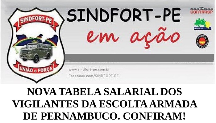 TABELAS SALARIAIS DOS VIGILANTES DE CARROS-FORTES E ESCOLTA ARMADA